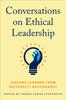 The Conversations On Ethical Leadership : Lessons Learned from University Governance Book