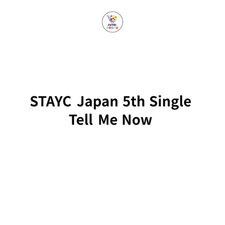 

STAYC Японский альбом 5-й сингл Tell Me Now Standard Edition