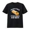 I M Into Fitness T Shirt Burrito In My Mouth Vintage Washed Graphic Stylish Top For Everyday Wear Stretched Comfortable