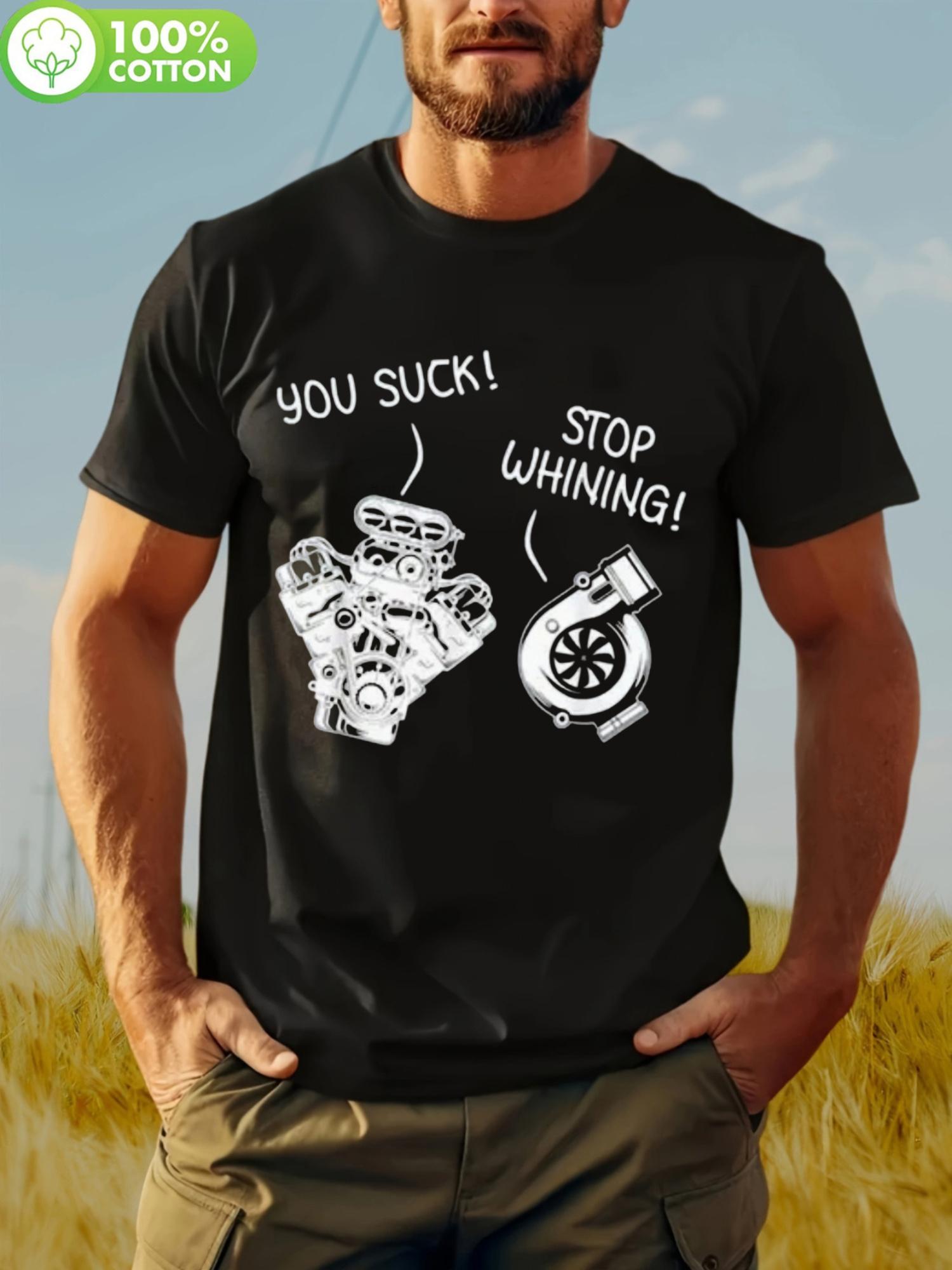 

Black Cotton T-shirt with You Suck! Stop Whining! Design - Engine & Turbo Illustration M