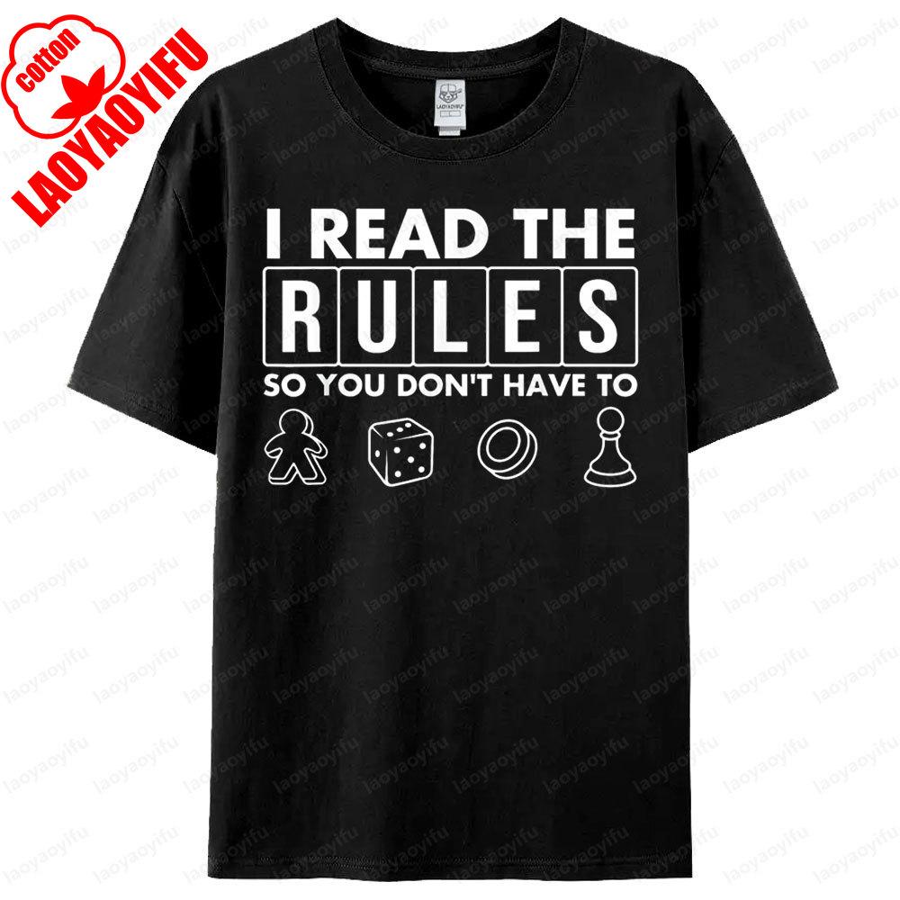 I Read The Rules So You Dont Have To Board Game Unisex TShirt Humorous Funny Printed Tshirt Men Women Loose Oneck Hot Sale Top