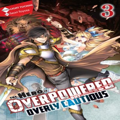 The Hero Is Overpowered But Overly Cautious Vol. 3 Light Novel by Saori Toyota Paperback Book 9781975356927