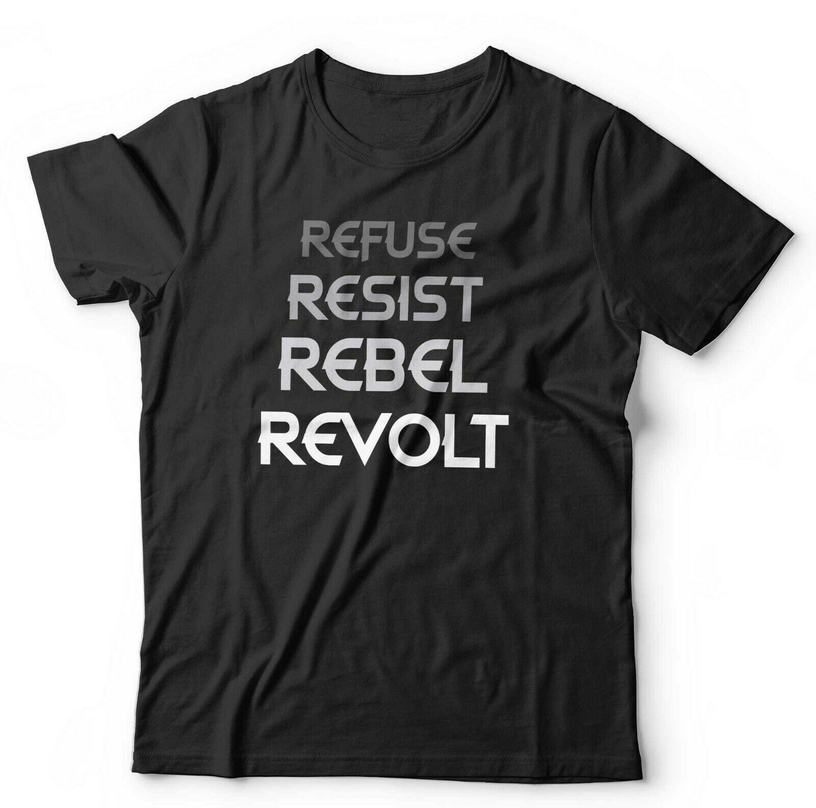 Refuse Resist Rebel Revolt Tshirt Unisex and - Conspiracy, Government, N.W.O S