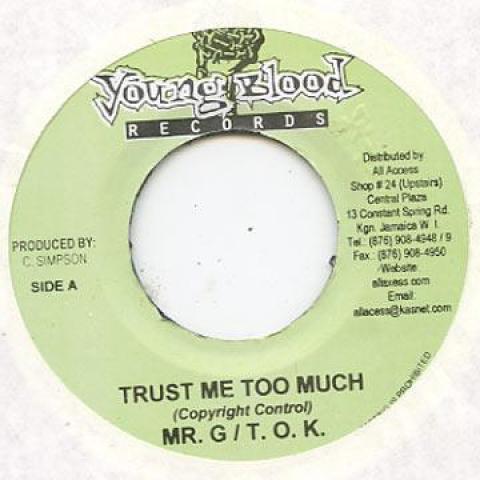 

7inch Record MR G (GOOFY), TOK - Trust Me To Much Young Blood 2005 Jamaica Reggae, Ska & Dub