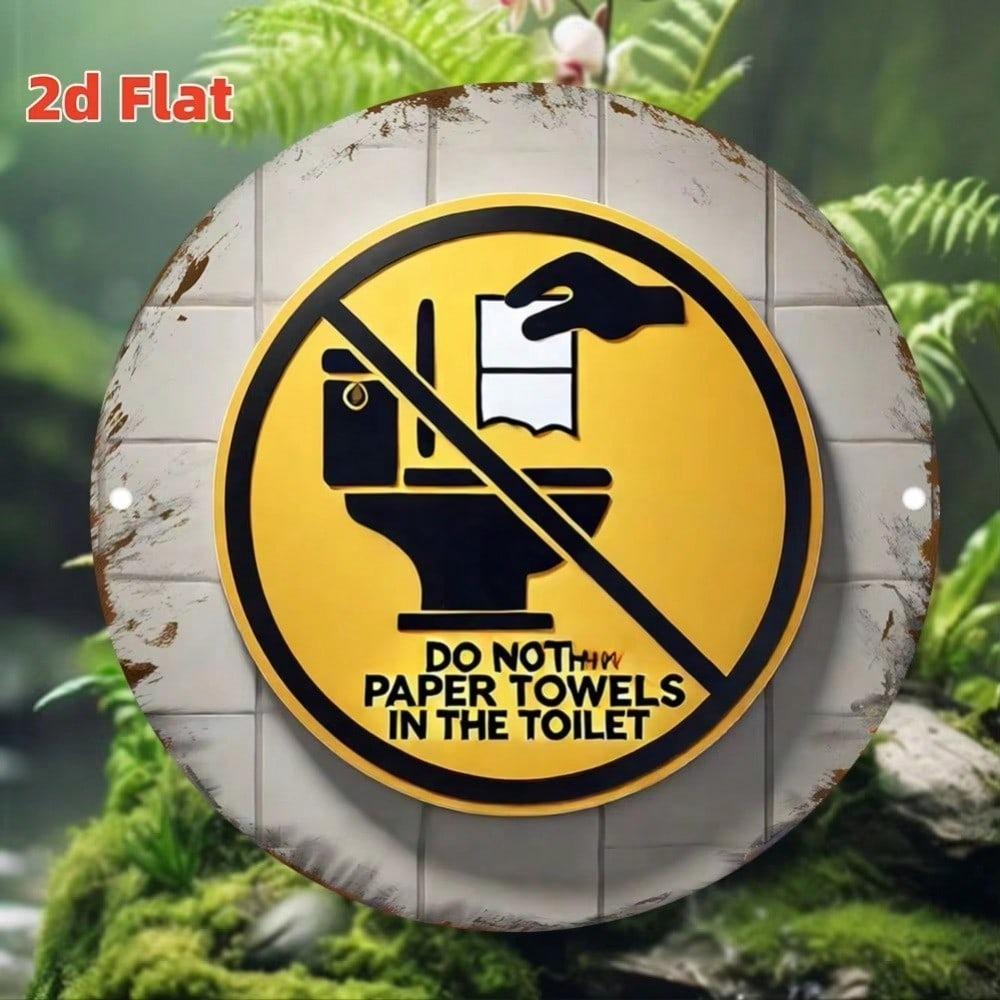 Retro Funny Metal Sign Please Do Not Throw Paper Towels In Toilet Round Bathroom Wall Art Rustic Home Decor 8x8 Inch