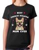 Melhor Mãe de Bulldog Francês de Sempre T-Shirt Feminina Presente para Cão Amante de Animais de Estimação Camiseta de Mãe