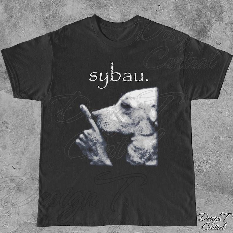 

Sybau Dog Shush TShirt Unhinged Meme Tiktok Shirt Gen Z Brainrot Tee S3XL Unisex T-Shirt XL