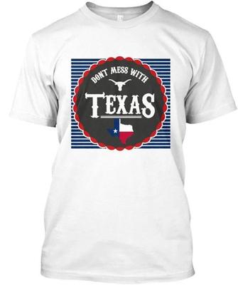 Don't Mess With Texas T-Shirt Hergestellt in den USA Größe S bis 5XL