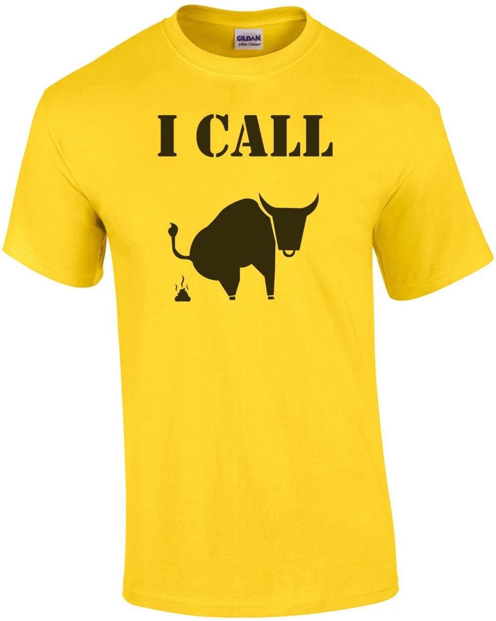 

I call bullshit T-Shirt XL