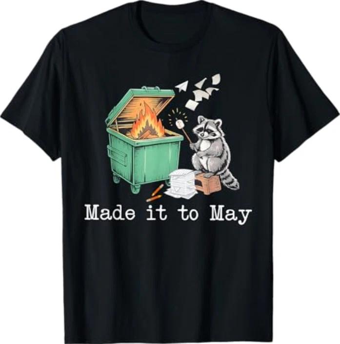 Made It to May Raccoon Dumpster Teacher Last Day of School T-Shirt XL
