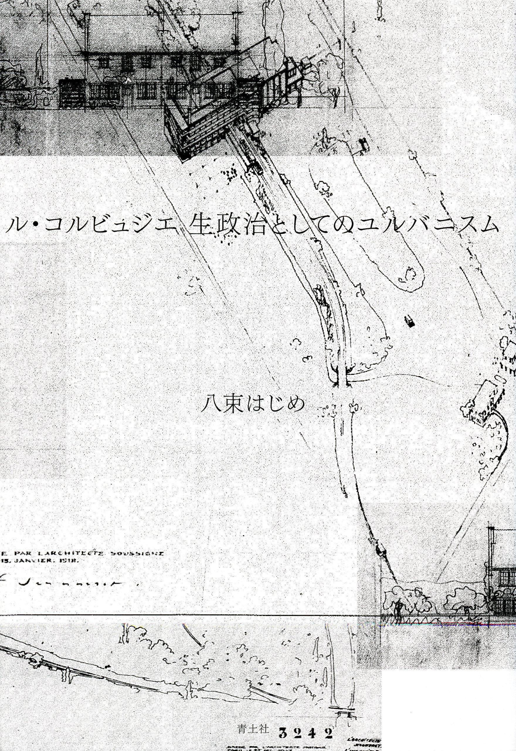 Le Corbusier: Urbanism as Biopolitics
