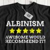 Unisex Funny Albino T-Shirt Albinism Gifts & Melanin Tee OCA1 Tee White