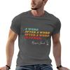 A Word After A Word After A Word Is Power  Margaret Atwood Tshirt Mechanic Work Tee Shirt