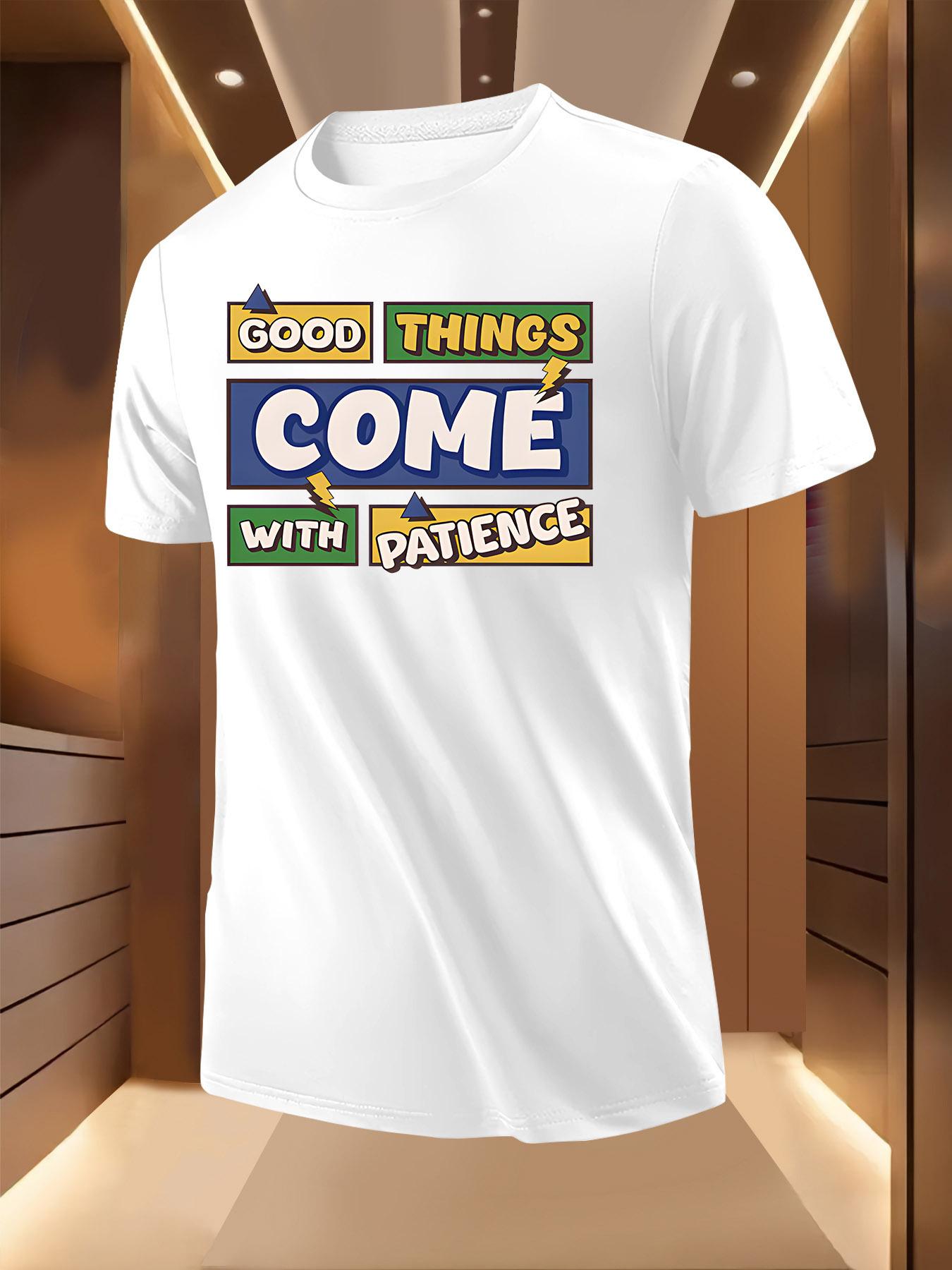 Motivational  Good Things Come with Patience  Graphic Tsh... M