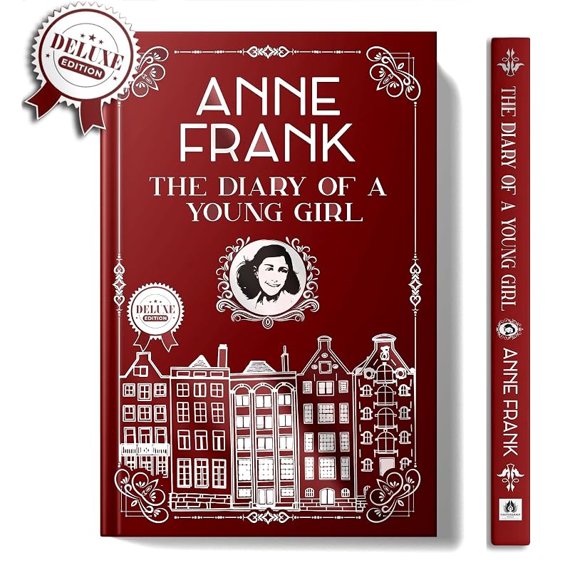 The Diary of a Young Girl | Anne Frank Inspiring Journal of Courage Resilience and Survival during World War II | Premium Deluxe Edition