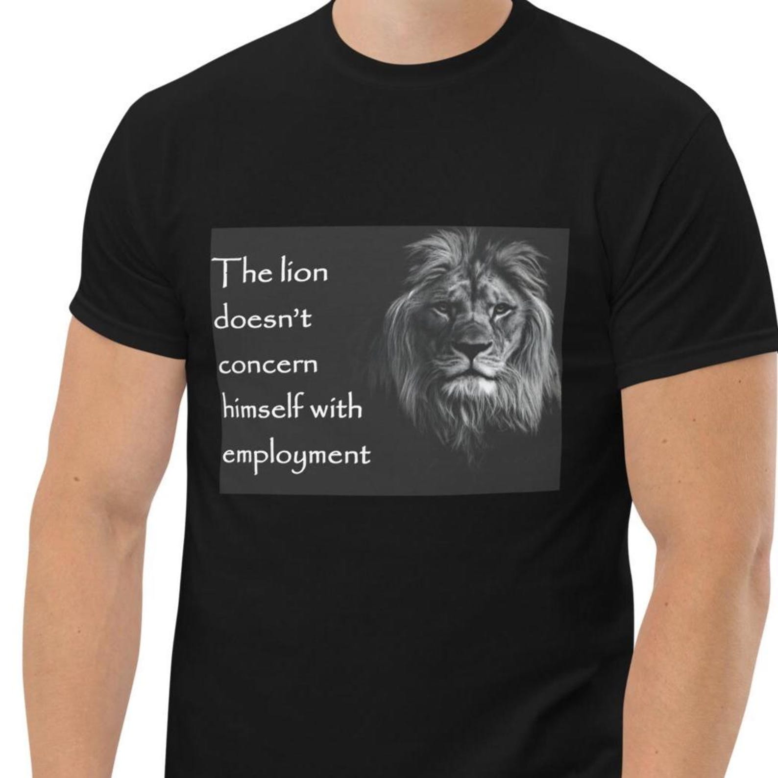 The Lion Doesn t Concern Himself with Employment, Brainrot Meme Tee, Unhinged Shirts, Gift for Best Friend, Cringe Ironic T-shirt L