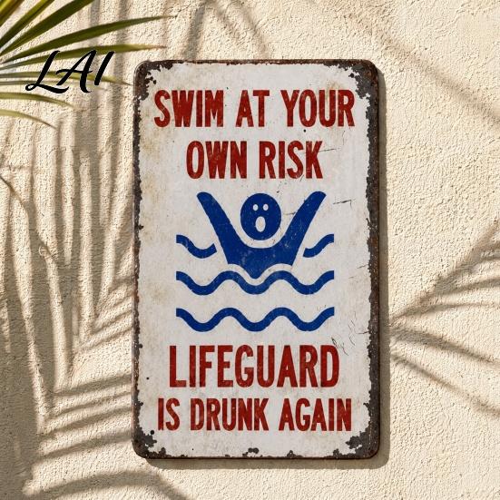 Reflective Metal Warning Sign Swim At Your Own Risk Sign Swimming Pool Rules Weatherproof Lifeguard Is Drunk Again for Safety Weather Resistant