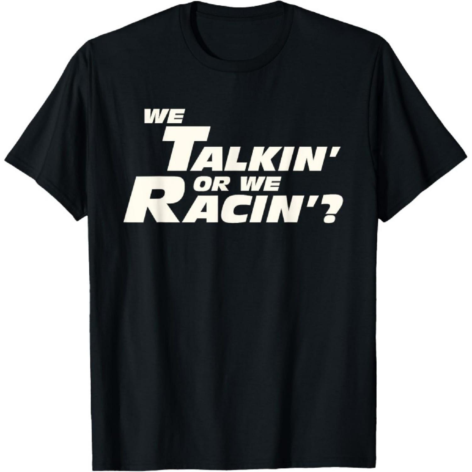 Быстрая Машина Цитата Мы Говорим Или Мы Гоняемся Подарочная Футболка XXXXXL чёрный