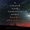 A Closed and Common Orbit by Becky Chambers Paperback Book 9781473621473