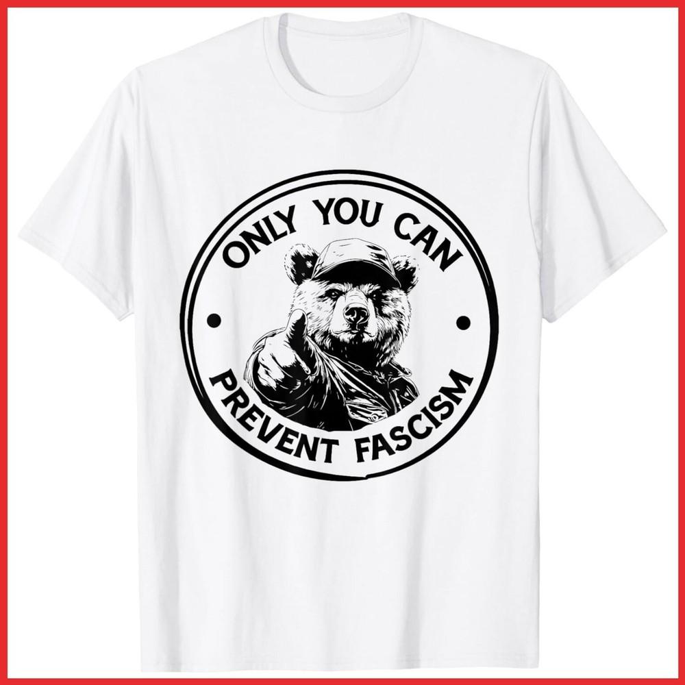 Only You Can Prevent Fascism National Parks Support White Cotton T-Shirt Unisex T-Shirt S