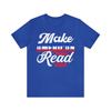 Make America Read Again T Shirt, Teachers T Shirt, Teacher's Gift Tee Shirt