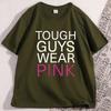Tough Guys Wearing Pink Gamers T Shirt Men Women Forsaken TShirt Cosplay Tees Funny Cotton Short Sleeve Designer Clothes Tops