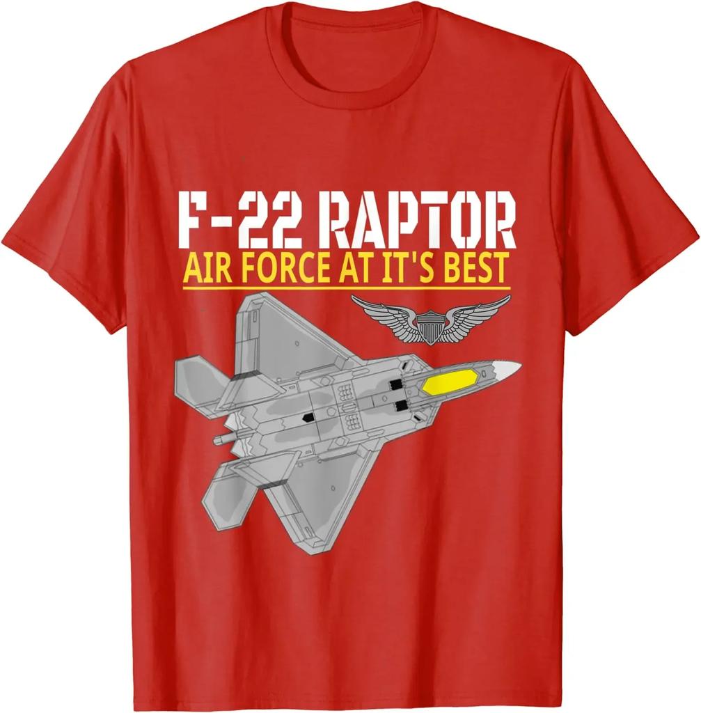 Air Force At Its Best F22 Raptor Stealth Fighter Aviation TShirt 100 Cotton ONeck Summer Short Sleeve Casual Mens Tshirt
