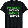 I_m Gavin Doing Gavin Things Funny Personalized First Name Gift Unisex T-Shirt