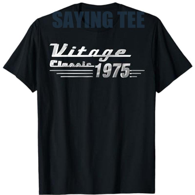 Vintage Classic 1975 Saying Tee 50th Birthday Novelty Gift Retro Style Legend 1975 Women Men 50 Years Old Clothes Short Sleeve S