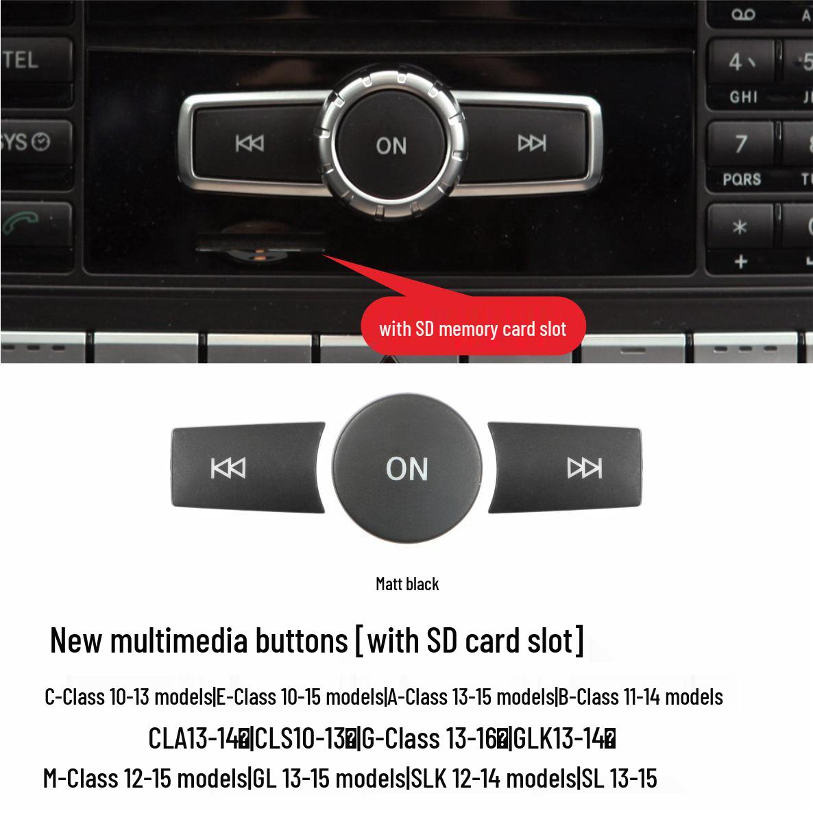 

Сумісно з кнопками мультимедіа Mercedes-Benz: C-Клас, E-Клас, A-Клас, B-Клас, CLA, CLS, G-Клас, GLK, M-Клас, GL, SLK, SL.