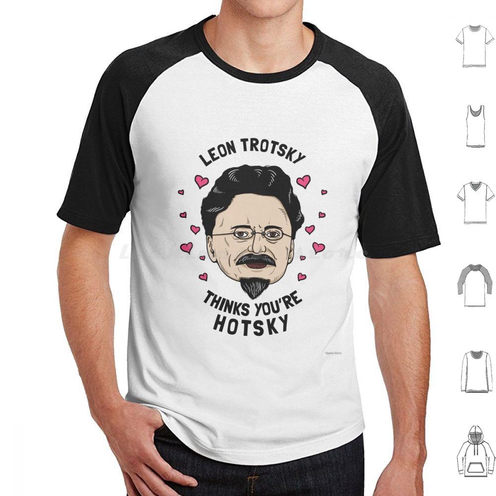 Leon Trotsky Pensa Che Tu Sia Hotsky Maglietta Cotone Uomo Donna Stampa DIY Meme Comunisti Meme Socialisti Leon Trotsky Pensa Che Tu Sia