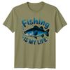 Fishing Is My Life Hobby Unisexs TShirt Angling Fish Tee