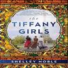 The Tiffany Girls by Shelley Noble Paperback Book 9780063252448