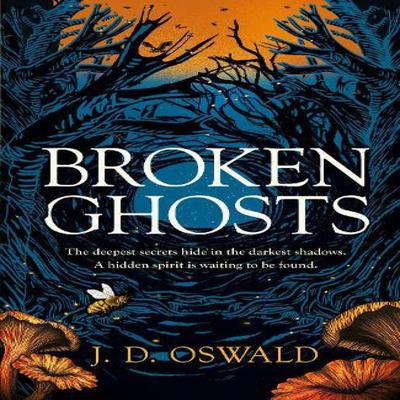 Broken Ghosts by J. D. Oswald Hardback Book 9781035418770