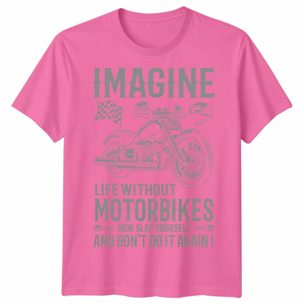 Biker Imagine Unisex T Shirt Life Without Motorbikes Bike Motorcycle Graphic Tee