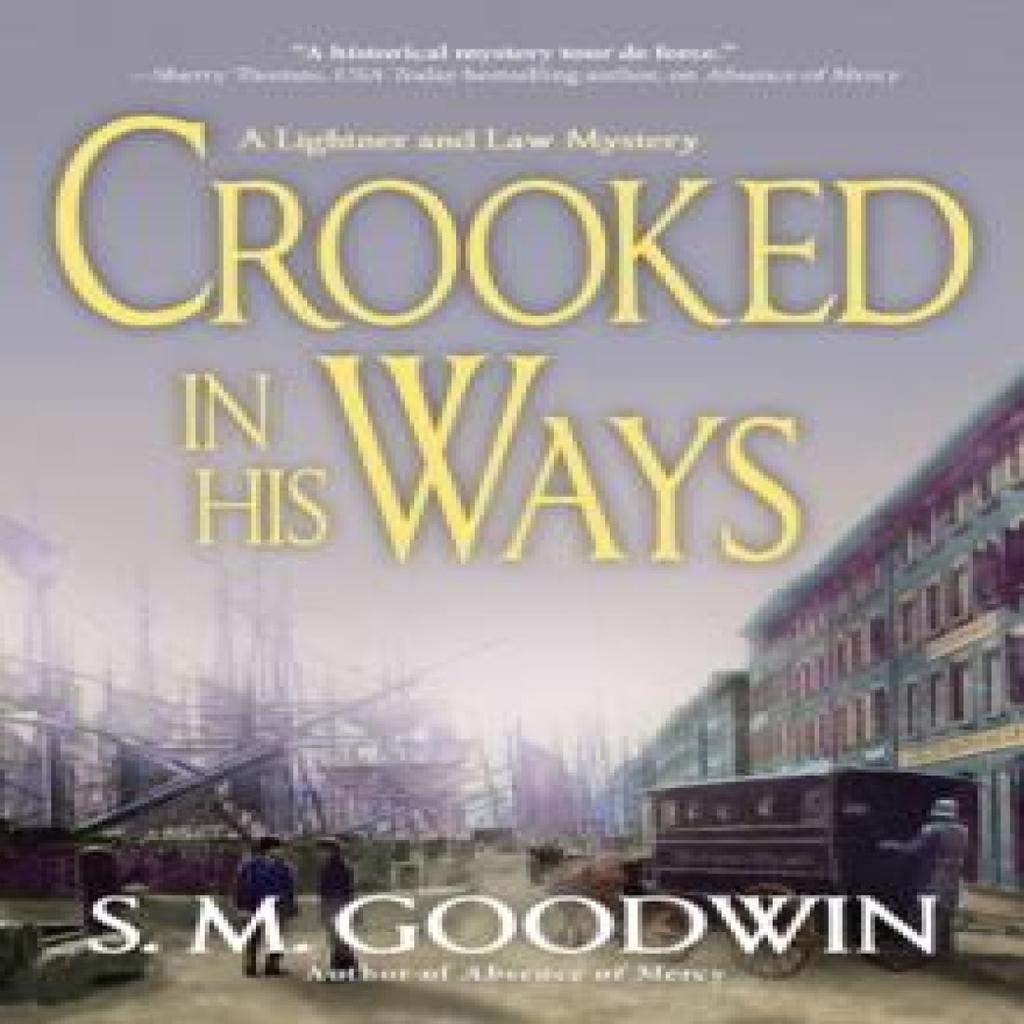Crooked In His Ways by S.M. Goodwin Hardback Book 9781643857442