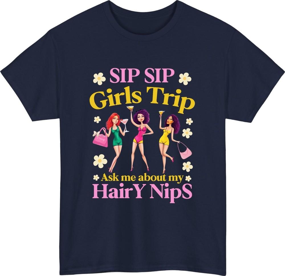 Sip Sip Girls Trip Shirt Funny Bachelorette Party Tee Girls Weekend Outfit tee S