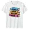 I Have Lived A Thousand Lives Reading Hobbies Unisexs TShirt Unisexs Graphic Tee