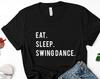 Eat Sleep Swing Dance T-Shirt: Soft Cotton Blend Tee 750