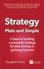 The Strategy Plain and Simple : 3 Steps To Building a Successful Strategy for Your Startup or Growing Business Book