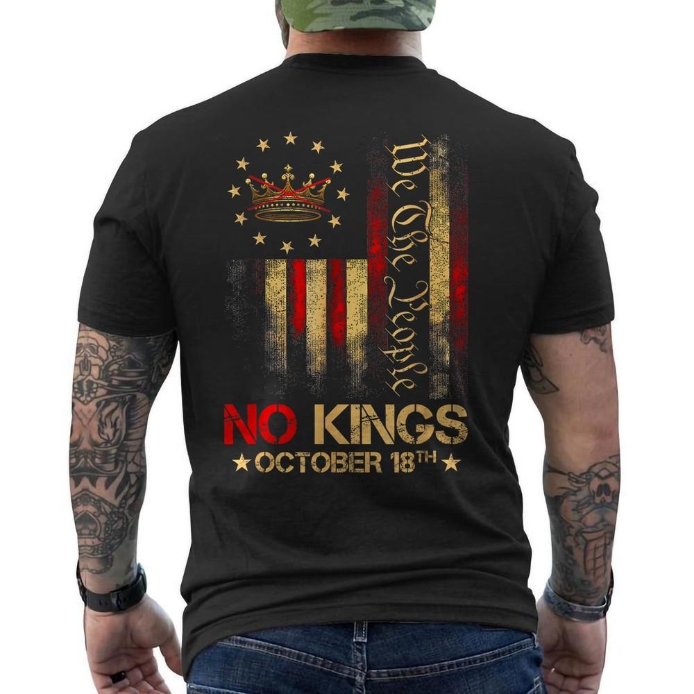 

No Kings Shirt Vintage America Flag 1776 October 18 Unisex T-Shirt ON BACK 4XL