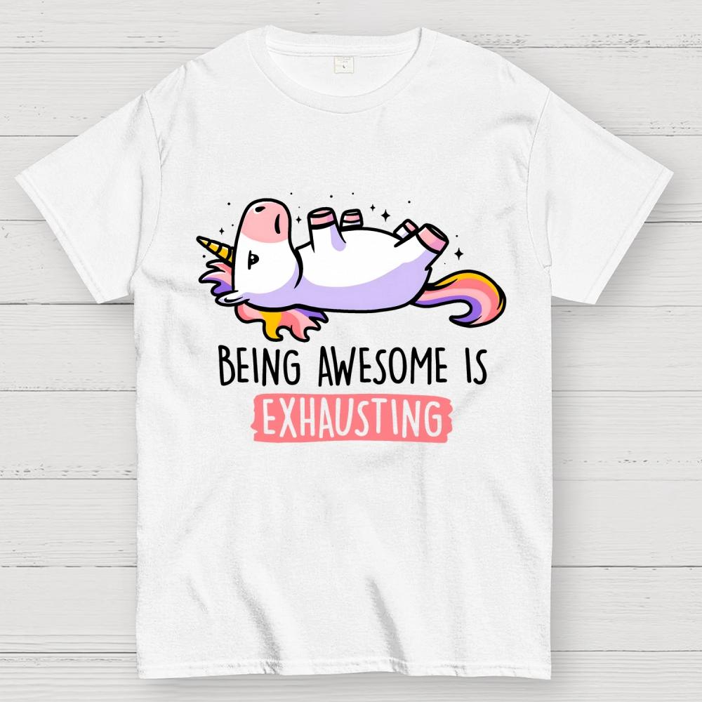 Being Awesome is Exhausting Cotton Summer Casual Cool Loose T-Shirt