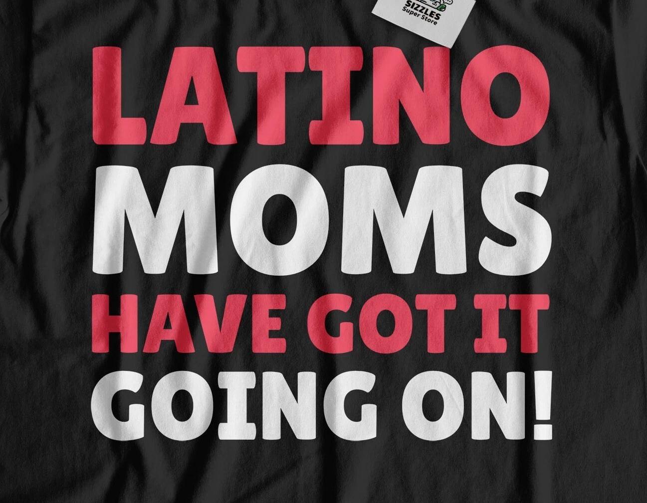 Funny Latino Mom T-Shirt Latina Mothers Day Gifts 4XL