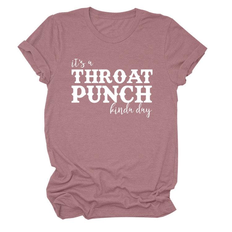 "It's a Throat Punch Kind of Day" Women's Casual Round Neck Short Sleeve T-shirt