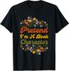Funny Pretend I'm A Book Character T-Shirt