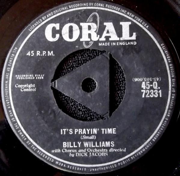 

7inch Record BILLY WILLIAMS - It s Prayin Time 45Q72331 Coral 1958 UK Jazz Used