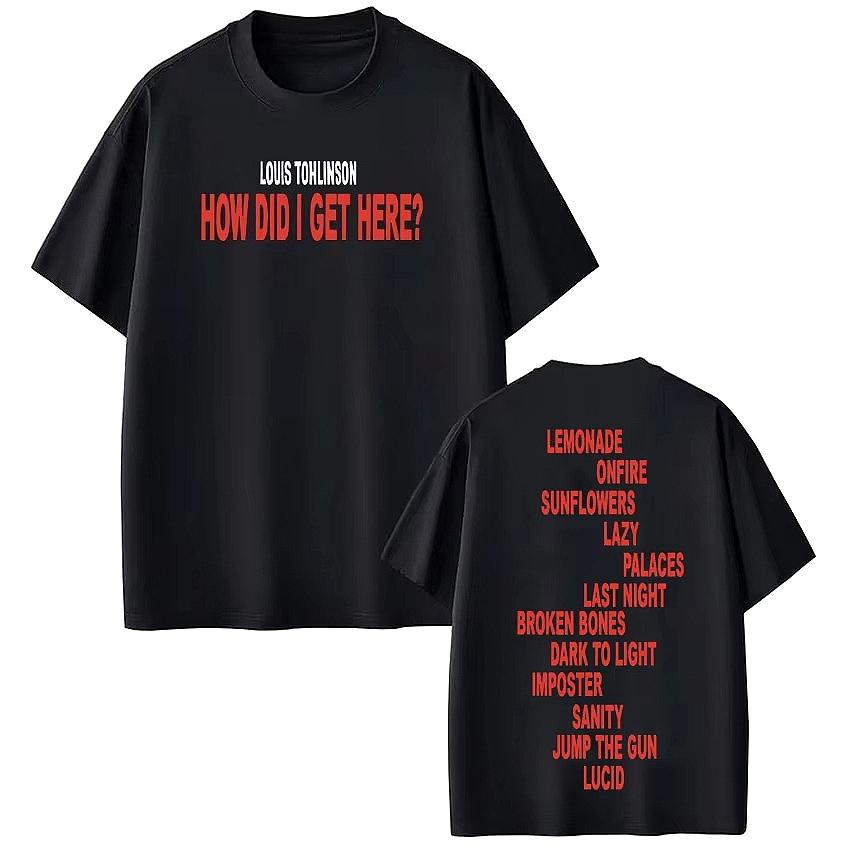 2026 Singer Louis Tomlinson How Did I Get Here Tour Print Tshirt Unisex Women Harajuku ONeck Tshirt Casual pure Cotton Tshirs