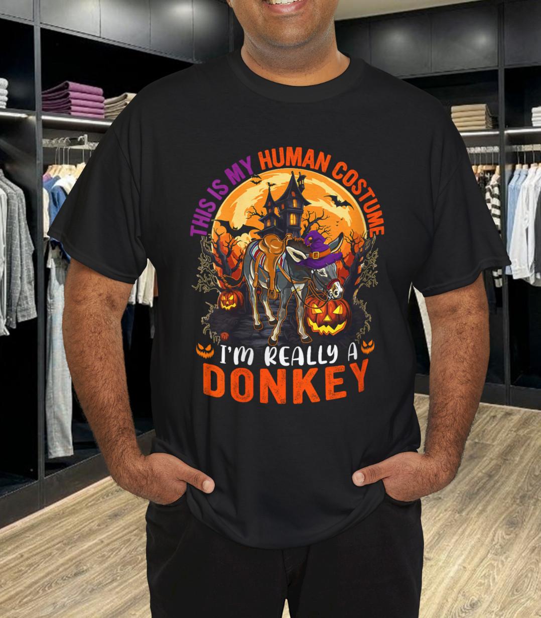 My Human Costume I m Really A Donkey Halloween Witch Lover T-Shirt Mens Womens Tees Top M