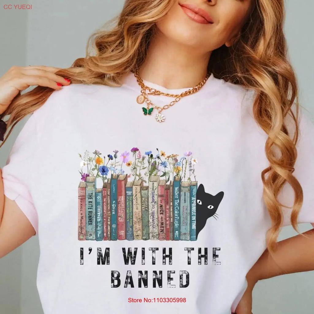 Im With The Banned T Shirt Books Reading Teacher Book Lover Bookish Librarian School Cat Vintage Stretched Unisex Soft