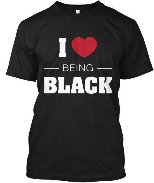 Fun I Love Being Black TTshirt Made in the USA Size S to 5XL 2XL